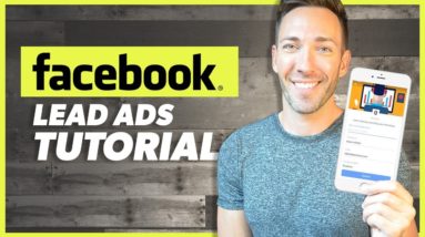 Facebook Lead Ads: A Complete Tutorial