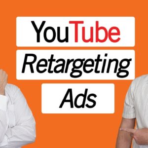 Google Ads Remarketing - YouTube Retargeting Ads
