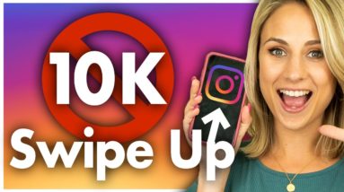 How to Add a Swipe Up Link to Instagram Stories Without 10K Followers (Detailed Walkthrough)