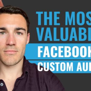 The Most Valuable Facebook Custom Audience!