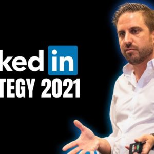 The Ultimate Strategy for LinkedIn Marketing 2021 (Keynote + Q&A)