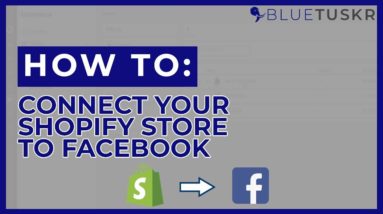 How to Connect Your Shopify Store to Facebook in 2021