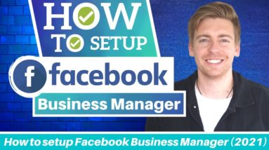 How To Set Up Facebook Business Manager [2021]