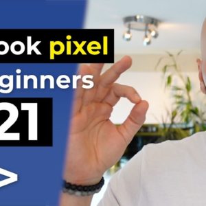 How to Set Up, Install & Use a Facebook PIXEL in 2021