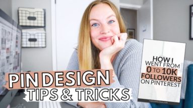 PINTEREST PIN DESIGN TIPS & TRICKS: How to get more clicks on Pinterest by improving your pin design
