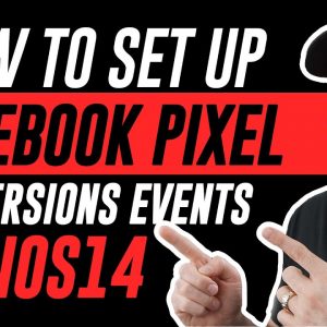 How To Set Up Facebook Pixel Conversions Events For iOS14 Tutorial
