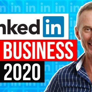 How To Use LinkedIn For Business In 2020
