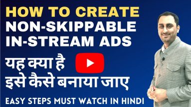 How To Create Non-Skippable In-Stream Ads | Non Skippable YouTube Ads Explained