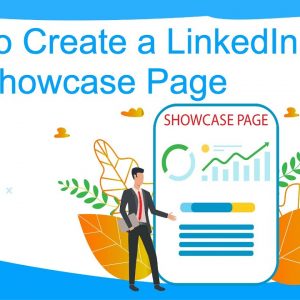 How to Create a LinkedIn Showcase Page