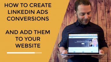 How to Create LinkedIn Ads Conversions And Add To Your Site