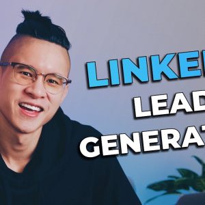How To Generate Leads on LinkedIn - LinkedIn Lead Generation Tutorial