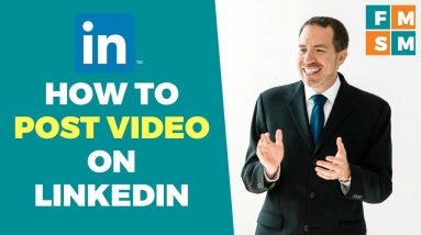 How To Post Video On LinkedIn