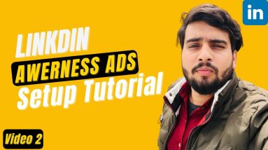 How to Setup Brand Awareness campaign in LinkedIn | Engagement Ads | Course