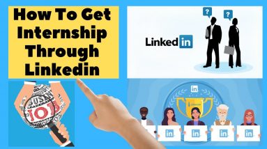 How To Get Internship Through Linkedin | How To Use LinkedIn To Find A Job Easily  #LinkedInJobs