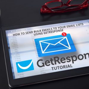 How To Send Bulk Emails to your Email Lists Using GETRESPONSE ( Tutorial)